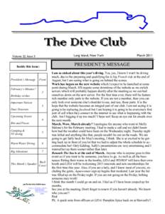 The Dive Club Long Island, New York Volume 22, Issue 3  PRESIDENT’S MESSAGE