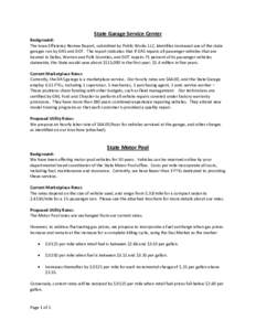 State Garage Service Center Background: The Iowa Efficiency Review Report, submitted by Public Works LLC, identifies increased use of the state garages run by DAS and DOT. The report indicates that if DAS repairs all pas