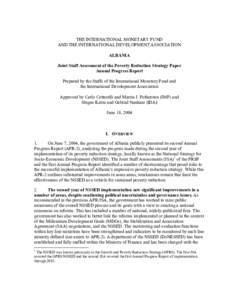 THE INTERNATIONAL MONETARY FUND AND THE INTERNATIONAL DEVELOPMENT ASSOCIATION ALBANIA Joint Staff Assessment of the Poverty Reduction Strategy Paper Annual Progress Report Prepared by the Staffs of the International Mone