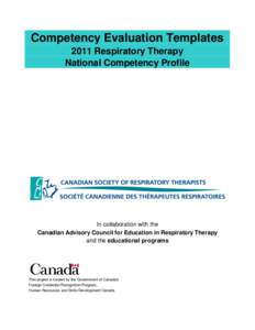 Competency Evaluation Templates 2011 Respiratory Therapy National Competency Profile In collaboration with the Canadian Advisory Council for Education in Respiratory Therapy