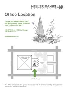 Office Location THE TRANSAMERICA PYRAMID 600 Montgomery Street, Suite 100 San Francisco, CA1100 ext.166 Office ManagerFax