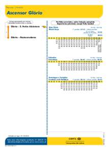 Percurso | Horário  Ascensor Glória Glória - S. Pedro Alcântara  Partidas previstas, salvo lotação completa