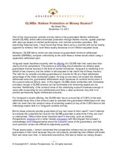 GLWBs: Retiree Protection or Money Illusion? By Wade Pfau December 13, 2011 One of the most popular variable annuity riders is the guaranteed lifetime withdrawal benefit (GLWB), which offers downside protection through l