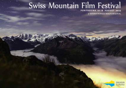 Swiss Mountain Film Festival  PONTRESINAAUGUST° INTERNATIONALES BERGFILMFESTIVAL  DAS FESTIVAL