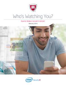 Who’s Watching You? mcafee mobile security report February 2014 february 2014