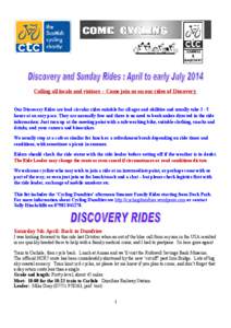 Calling all locals and visitors – Come join us on our rides of Discovery Our Discovery Rides are lead circular rides suitable for all ages and abilities and usually take[removed]hours at an easy pace. They are normally f