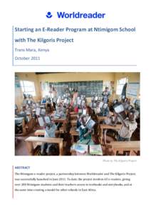!  Starting(an(E*Reader(Program(at(Ntimigom(School( with(The(Kilgoris(Project! Trans!Mara,!Kenya! October!2011!