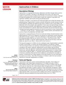 QUICK LESSON Gastroschisis in Children Description/Etiology Gastroschisis is a congenital full-thickness abdominal wall defect through which a portion