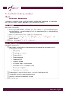 Wine Tourism Toolkit: Cellar Door Operations Manual  8. Safety 8.2 Incident Management This checklist is intended as a guide to help you write your company Cellar Door Manual. You may choose