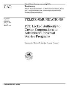 T-RCED/OGC[removed]Telecommunications: FCC Lacked Authority to Create Corporations to Administer Universal Service Programs