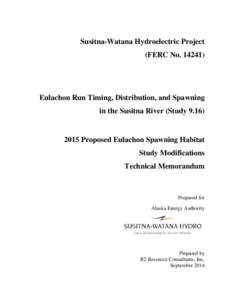 Susitna-Watana Hydroelectric Project (FERC No[removed]Eulachon Run Timing, Distribution, and Spawning in the Susitna River (Study 9.16)