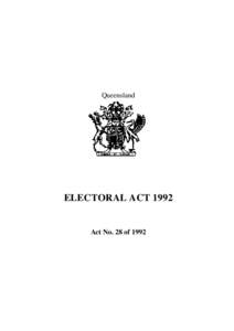Queensland  ELECTORAL ACT 1992 Act No. 28 of 1992