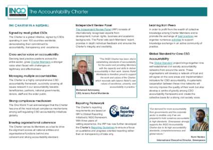 The Charter is a global initiative, signed by CSOs operating in over 100 countries worldwide, demonstrating their commitment to accountability, transparency and excellence.  Devising best practice positions across the