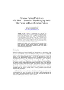 Science Fiction Prototypes Or: How I Learned to Stop Worrying about the Future and Love Science Fiction