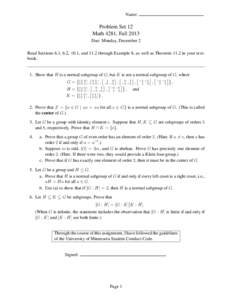 Name:  Problem Set 12 Math 4281, Fall 2013 Due: Monday, December 2 Read Sections 6.1, 6.2, 10.1, and 11.2 through Example 8, as well as Theorem 11.2 in your textbook.