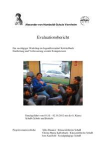 Alexander-von-Humboldt-Schule Viernheim  Evaluationsbericht Ein zweitägiger Workshop im Jugendferiendorf Kröckelbach: Erarbeitung und Verbesserung sozialer Kompetenzen