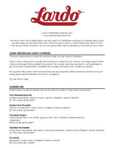 www.chefstable-catering.com www.lardosandwiches.com the lardo menu items listed below are provided by chefstable catering & available year round, we are happy to provide other menu items found on lardo’s current restau