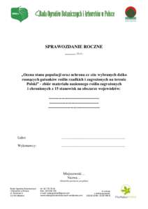 SPRAWOZDANIE ROCZNERok) „Ocena stanu populacji oraz ochrona ex situ wybranych dziko rosnących gatunków roślin rzadkich i zagrożonych na terenie Polski” - zbiór materiału nasiennego roślin zagr