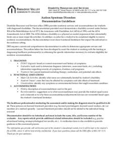 Disabilit y Resources and Services[removed]North 32nd Street Phoenix, AZ 85032  [removed]  fax: [removed]removed]  www.paradisevalley.edu/drs Autism Spectrum Disorders Documentat