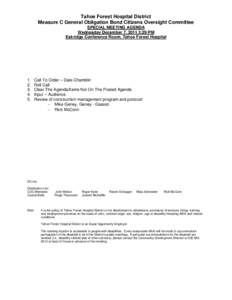 Tahoe Forest Hospital District Measure C General Obligation Bond Citizens Oversight Committee SPECIAL MEETING AGENDA Wednesday December 7, 2011 3:29 PM Eskridge Conference Room, Tahoe Forest Hospital