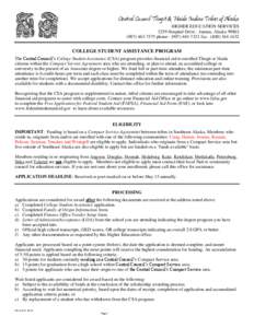 Central Council Tlingit & Haida Indian Tribes of Alaska HIGHER EDUCATION SERVICES 3239 Hospital Drive · Juneau, Alaska[removed]7375 phone · ([removed]fax · ([removed]COLLEGE STUDENT ASSISTANCE PROGR