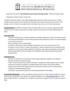 Position Announcement: Social Media & Communications Student Worker – Office of Academic Affairs Headquarters: Athens Campus, Conner 102 The Office of Academic Affairs in the College of Agricultural and Environmental S