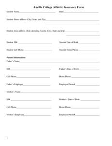 Ancilla College Athletic Insurance Form Student Name_________________________________ Date________________________________  Student Home address (City, State, and Zip)_________________________________________________