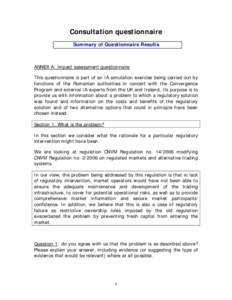 Consultation questionnaire Summary of Questionnaire Results ANNEX A: Impact assessment questionnaire This questionnaire is part of an IA simulation exercise being carried out by functions of the Romanian authorities in c