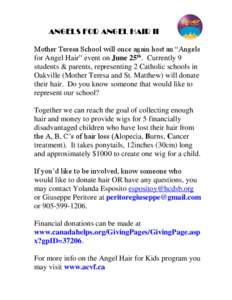 ANGELS FOR ANGEL HAIR II Mother Teresa School will once again host an “Angels for Angel Hair” event on June 25th. Currently 9