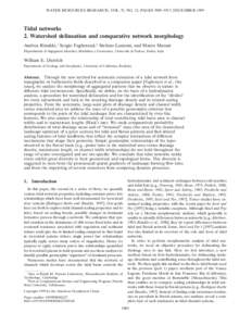 WATER RESOURCES RESEARCH, VOL. 35, NO. 12, PAGES 3905–3917, DECEMBER[removed]Tidal networks 2. Watershed delineation and comparative network morphology Andrea Rinaldo,1 Sergio Fagherazzi,2 Stefano Lanzoni, and Marco Mara