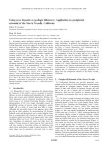 GEOPHYSICAL RESEARCH LETTERS, VOL. 31, L22501, doi:2004GL021403, 2004  Using cave deposits as geologic tiltmeters: Application to postglacial rebound of the Sierra Nevada, California Darryl E. Granger Department 