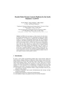 Parallel Finite Element Analysis Platform for the Earth Simulator: GeoFEM Hiroshi Okuda 1, Kengo Nakajima 2, Mikio Iizuka 2, Li Chen 2 and Hisashi Nakamura 2 1