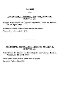 NoARGENTINA, AUSTRALIA, AUSTRIA, BELGIUM, BOLIVIA, etc. Vienna Convention on Consular Relations. Done at Vienna, on 24 April 1963