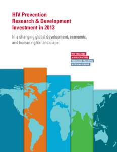 HIV Prevention Research & Development Investment in 2013 In a changing global development, economic, and human rights landscape