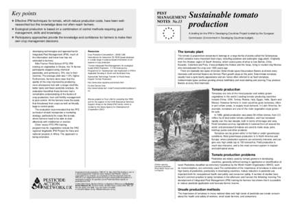 Key points ❖ Effective IPM techniques for tomato, which reduce production costs, have been wellresearched but this knowledge does not often reach farmers. PEST MANAGEMENT NOTES No.13