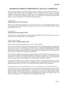 MEQ[removed]REPORT OF MARINE ENVIRONMENTAL QUALITY COMMITTEE The meeting of the Marine Environmental Quality Committee (MEQ) was held from 16:00–19:50 hours on October 29, 2008 in Dalian, China. The Chairman, Dr. Glen S.