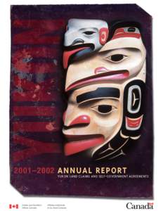 2001–2002 ANNUAL REPORT  YUKON LAND CLAIMS AND SELF-GOVERNMENT AGREEMENTS Indian and Northern Affairs Canada