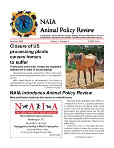 NAIA Animal Policy Review 1  NAIA Animal Policy Review A publication of the National Animal Interest Alliance dedicated to analysis of legislation, regulations, and policies that affect animals and animal owners