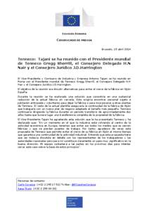 COMISIÓN EUROPEA  COMUNICADO DE PRENSA Brussels, 15 abril[removed]Tenneco: Tajani se ha reunido con el Presidente mundial