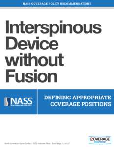 NASS COVERAGE POLICY RECOMMENDATIONS  Interspinous Device without Fusion