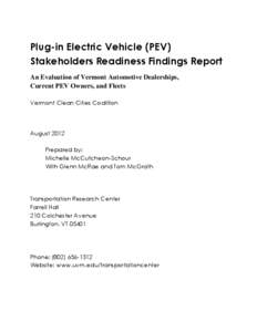 Plug-in Electric Vehicle (PEV) Stakeholders Readiness Findings Report An Evaluation of Vermont Automotive Dealerships, Current PEV Owners, and Fleets Vermont Clean Cities Coalition