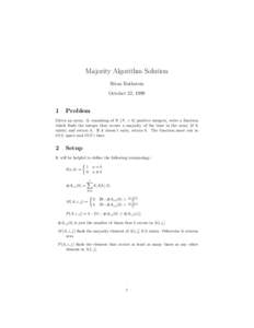 Majority Algorithm Solution Brian Rothstein October 22, 1999 1