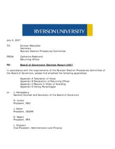 July 6, 2007 TO: Duncan MacLellan Secretary Ryerson Election Procedures Committee