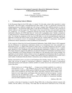 Developments in International Comparative Research in Mathematics Education: Problematising Cultural Explanations David Clarke Faculty of Education, University of Melbourne  1.