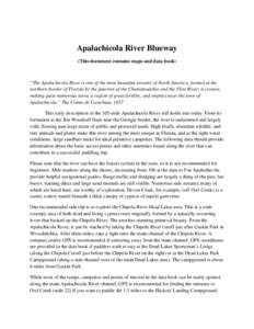 Apalachicola River Blueway (This document contains maps and data book) “The Apalachicola River is one of the most beautiful streams of North America, formed at the northern border of Florida by the junction of the Chat