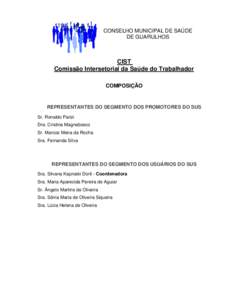 CONSELHO MUNICIPAL DE SAÚDE DE GUARULHOS CIST Comissão Intersetorial da Saúde do Trabalhador COMPOSIÇÃO