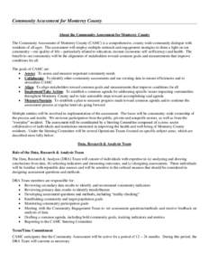 Community Assessment for Monterey County About the Community Assessment for Monterey County The Community Assessment of Monterey County (CAMC) is a comprehensive, county-wide community dialogue with residents of all ages