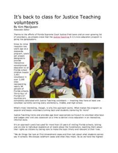 It‟s back to class for Justice Teaching volunteers By Kim MacQueen Associate Editor Thanks to the efforts of Florida Supreme Court Justice Fred Lewis and an ever-growing list of volunteers, we already know that the Jus
