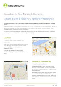 GreenRoad for Fleet Tracking & Operations  Boost Fleet Efficiency and Performance Get real-time visibility into fleet location and performance and save valuable management time and money. GreenRoad for Fleet Tracking & O