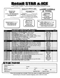 BAR CODE LABEL, TAG & PRINT SUPPLIES ORDER FORM ZEBRA/ELTRON JEWELRY LABEL ZEBRA/ELTRON HANG TAG 2 1/4” x 1 3/8” Non-adhesive PN[removed]